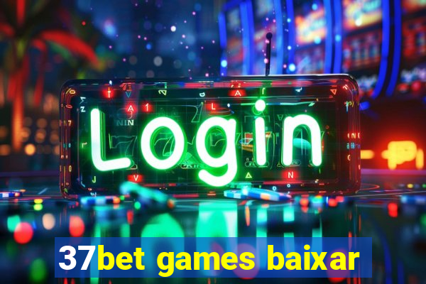 37bet games baixar